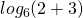 {log_{6}{(2+3)}