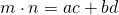 m \cdot n=ac+bd