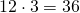 12\cdot 3=36