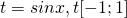 t=sinx, t ∈ [-1;1]