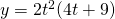 y=2t^2(4t+9)