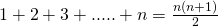 1+2+3+.....+n= \frac {n(n+1)}{2}