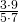 \ \frac {3\cdot 9}{5\cdot 7}
